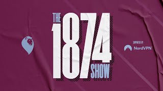 The 1874 Show A look ahead to Aston Villa’s 2324 managing Europe [upl. by Thema]