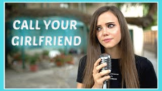 Call Your Girlfriend  Robyn amp Erato Tiffany Alvord Cover [upl. by Ailee]