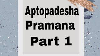 Aptopadesha Pramana  Part 1  Padarth Vigyan  by Shital GÄdhe [upl. by Nyladnohr611]