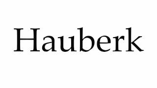 How to Pronounce Hauberk [upl. by Driskill423]