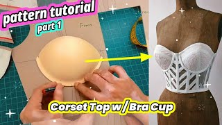 🧵 Pt 1 Pattern  How to Make Corset Top with Bra Cup × How to Sew Lace Up Bustier × Sewing Tutorial [upl. by Semela]