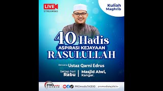 LIVE 21082024 Ustaz Qarni Edrus  40 Hadis Aspirasi Kejayaan Rasulullah SAW [upl. by Algy486]