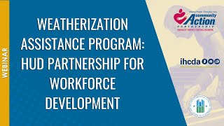 Weatherization Assistance Program HUD Partnership for Workforce Development [upl. by Hgielrebmik232]