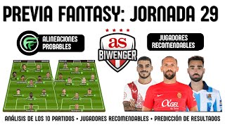 ✅ ANÁLISIS FANTASY JORNADA 29 ALINEACIONES Y RECOMENDACIONES DE CADA PARTIDO  BIWENGER 2324 [upl. by Llesirg]