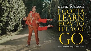 quotI Gotta Learn How To Let You Goquot  David Fonseca [upl. by Kezer]