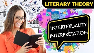 Introduction to Intertexuality and Interpretation  LITERARY THEORY 1 [upl. by Lehcem]