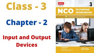 NCO National Science Olympiad  Class  3  C  2  Input and Output Devices  By  Sudhir Sir [upl. by Qooraf606]