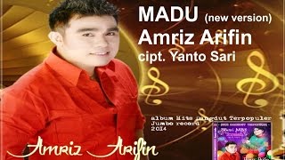 MADU  AMRIZ ARIFIN  cipt YANTO SARI  new version DANGDUT MODERN [upl. by Ennaeilsel229]