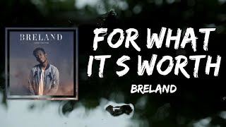 BRELAND  For What Its Worth Lyrics [upl. by Danyette]