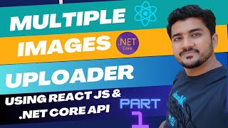 Multiple ImageFile Uploader Application Using React JS NET Core amp SQL ServerPart 1 Urdu Hindi [upl. by Allayne]