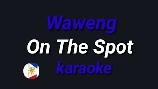 Waweng On The Spot karaoke [upl. by Marthena]