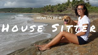 How to Become a House Sitter [upl. by Ecirted]