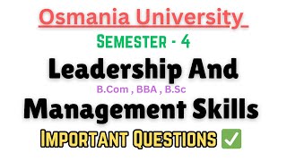 Leadership And Management Skills Sem 4  Osmania University Important Questions  LMS [upl. by Ajat]