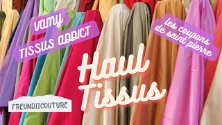 Haul tissus VAMY tissus addict et Les coupons de saint pierre 😱 [upl. by Burlie]