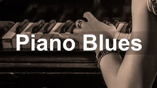 Piano Blues Music  Blues Guitar and Piano Instrumental Ballads to Relax [upl. by Elodie]