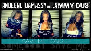 Andeeno Damassy feat Jimmy Dub  Save me tonight Original Mix [upl. by Leander]