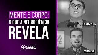 PodcastODISSEIA 062  MENTE E CORPO O QUE A NEUROCIÊNCIA REVELA [upl. by Donal912]