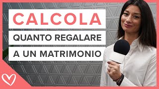 Calcola quanto regalare a un matrimonio [upl. by Simsar454]