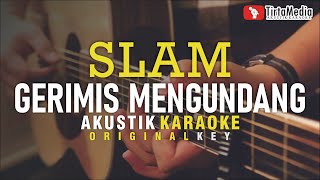 gerimis mengundang  slam akustik karaoke [upl. by Elokcin647]