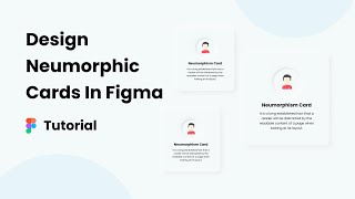 Neumorphism Card Design in Figma  Soft UI Design 😍👐 [upl. by Lanaj]