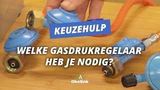 Welke gasdrukregelaar heb ik nodig  Gasdrukregelaar kiezen  Obelink [upl. by Reiners]