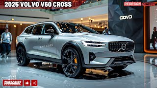 Volvo V60 Cross 2025Why Is It the Best Crossover of the Year [upl. by Aneehsal575]