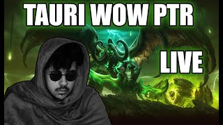 đź”´Tauri WOW Legion PTR teszt LIVEđź”´ [upl. by Akoyn25]