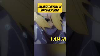 All Might Return Of Strongest Hero 💪 myheroacademia anime edit video mha bnha amvedit amv [upl. by Estell]