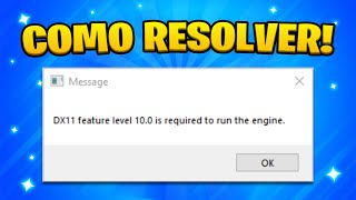 Como Resolver Dx11 Feature Level 100 Is Required to Run the Engine em 2023 [upl. by Wakeen]