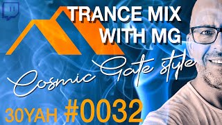 Cosmic Gate inspired set  Trance progressive and melodic techno  DJ mix  30 years amp home 0032 [upl. by Adah21]