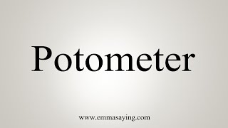 How To Say Potometer [upl. by Ahsienroc]