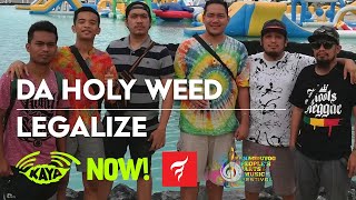 Da Holy Weed  quotLegalizequot w Lyrics  Panagduyog Fest [upl. by Cornelius]