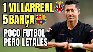 Villarreal 1 Barcelona 5 Luces y Sombras [upl. by Lais707]