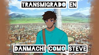 Fanfic reencarnado en danmachi Registros de Orario del Minecrafter tramposo bastardo  Capítulo 13 [upl. by Born]