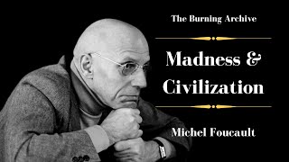 What I discovered when I reread Michel Foucault Madness and Civilization after 40 years [upl. by Valeria399]