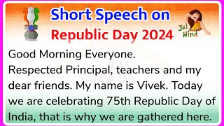 Republic day speech in english 2024 Speech on republic day 26 january speech in english 2024 [upl. by Calie]