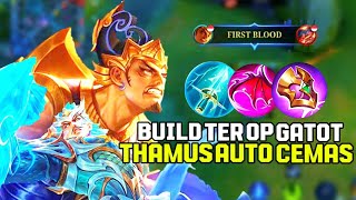 BUILD TER OP GATOT KACA THAMUS AUTO CEMAS MLBB [upl. by Eiwoh525]