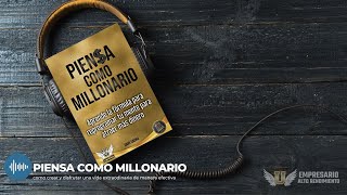 🎧 Audiolibro Piensa Como Millonario ¡Este libro lo cambiará todo 💭💰📚🌟 [upl. by Arbrab]