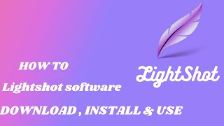 How to download  install and use LightShot screenshot Step By Step Guidescreenshot tools use [upl. by Eiramassenav]