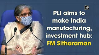 PLI aims to make India manufacturing investment hub FM Sitharaman [upl. by Cheng]