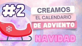 🔴 2  Calendario Adviento DIY Navidad Trineo Cartonaje  Taller Online 💕 [upl. by Patnode]