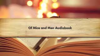 Of Mice and Men Audiobook [upl. by Nosde]