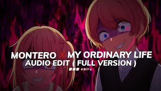 Montero x My ordinary life  Full version   Lil Nas X with The Living tombstone『edit audio』 [upl. by Arreik741]