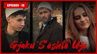 Gjaku Sështë Ujë  Episodi 16 Traditat Shqiptare [upl. by Lewse]