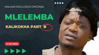 MLELEMBA  KALIKOKHA NKANYAMA PART 2 [upl. by Ahkeber]