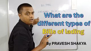 What are the different types of bills of lading  Import Export Trainer  Pravesh Forwarder [upl. by Ennyleuqcaj57]