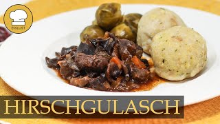 Saftiges HIRSCHGULASCH nach Opas Rezept [upl. by Trow]