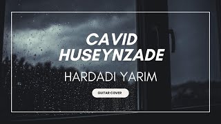 Cavid Huseynzade  Hardadi yarim [upl. by Yelnek]