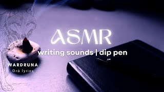 ASMR Writing sounds • Dip pen • Wardruna • Grá lyrics [upl. by Koller]