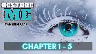 Restore Me  Tahereh Mafi  Chapters 1  5 [upl. by Brunn743]